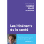 Les itinérants de la santé - Quel futur pour notre système de santé ?