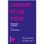 L'argent et les vieux - Qui paiera la facture ?