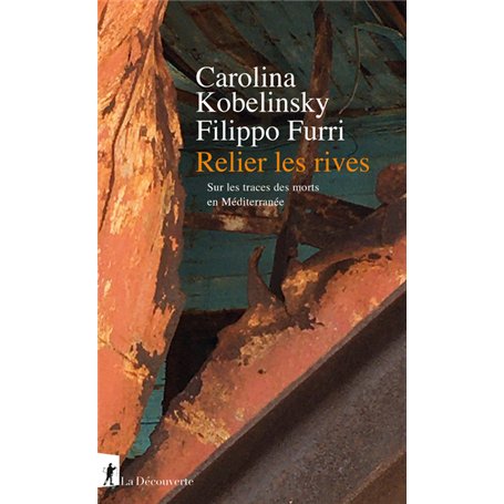 Relier les rives - Sur les traces des morts en Méditerranée