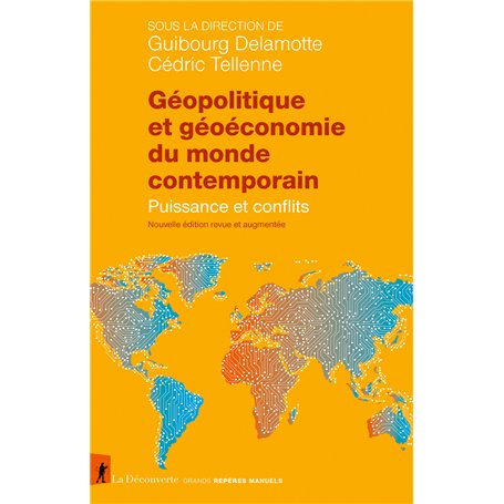 Géopolitique et géoéconomie du monde contemporain - Puissance et conflits
