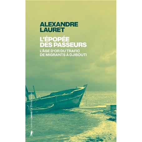 L'épopée des passeurs - L'âge d'or du trafic de migrants à Djibouti