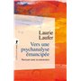 Vers une psychanalyse émancipée - Renouer avec la subversion