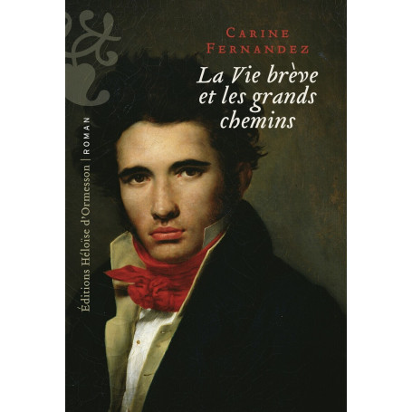 La vie brève et les grands chemins