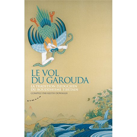 Le vol du Garouda - La tradition dzogchen du bouddhisme tibétain 17,61 €