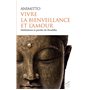 Vivre la bienveillance et l'amour - Méditations et paroles du Bouddha