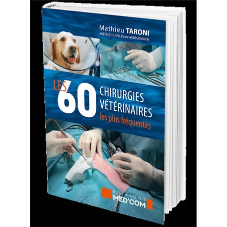 Les 60 chirurgies vétérinaires les plus fréquentes
