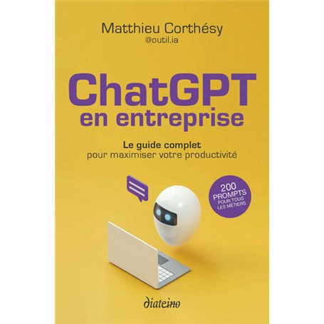 ChatGPT en entreprise - Le guide complet pour maximiser votre productivité