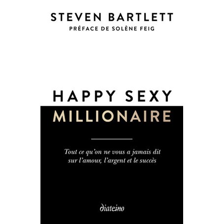 Happy sexy millionaire - Tout ce qu'on ne vous a jamais dit sur l'amour