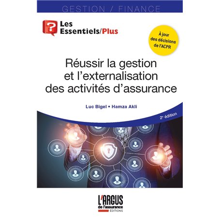 Réussir la gestion et l'externalisation des activités d'assurance