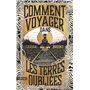 Comment voyager dans les terres oubliées