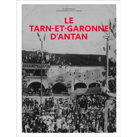 Le Tarn-et-Garonne d'Antan