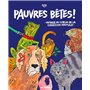 Pauvres bêtes ! - Voyage au coeur de la condition animale
