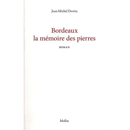 Bordeaux la mémoire des pierres 19,57 €