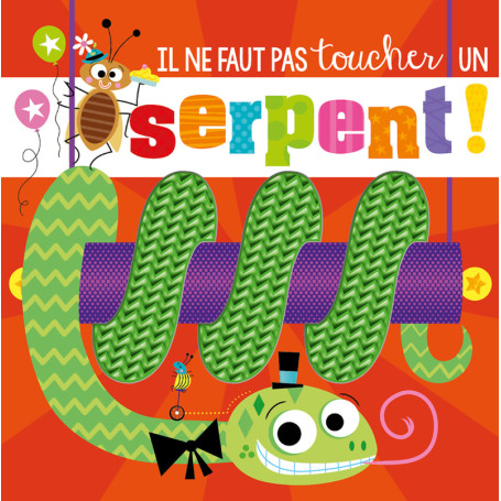 IL NE FAUT PAS TOUCHER... - UN SERPENT