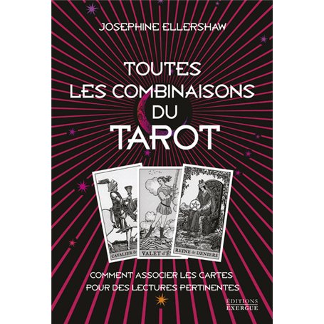 Toutes les combinaisons du Tarot - Comment associer les cartes pour des lectures pertinentes