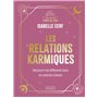 Les relations karmiques - Découvrir les différents liens et contrats d'âmes
