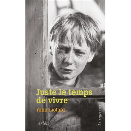 Juste le temps de vivre