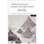 L'Architecture comme un être vivant : o+h