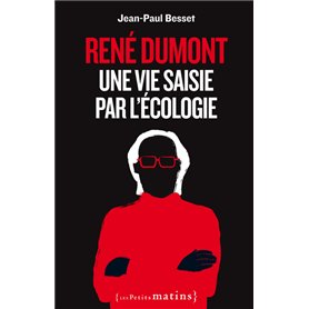 René Dumont. Une vie saisie par l'écologie 19,57 €