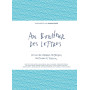 Au bonheur des lettres - Recueil de courriers historiques