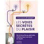 Les Voies secrètes du plaisir