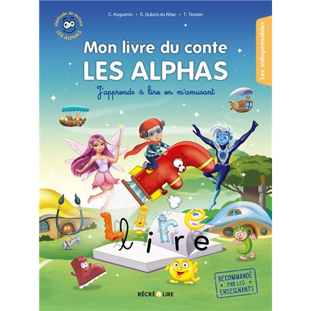 Mon livre du conte Les Alphas - J'apprends à lire en m'amusant