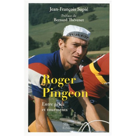 Roger Pingeon - Entre grâce et tourments 17,61 €