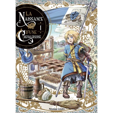La Naissance d'une Chevaleresse T01
