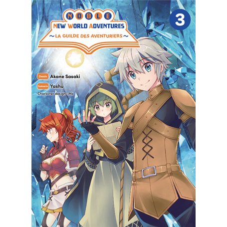 Noble new world adventures - La guilde des aventuriers T03