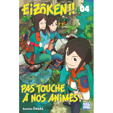 Eizôken !! Pas touche à nos animés ! T04