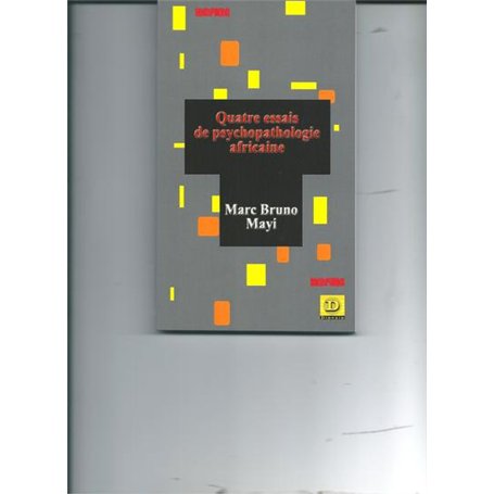Quatre essais de psychopathologie africaine