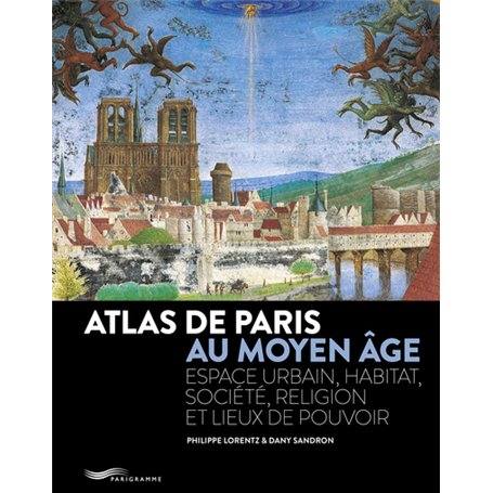Atlas de Paris au Moyen Age - Espace urbain
