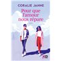 Pour que l'amour nous répare