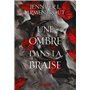 La chair et le feu - Tome 01 Une ombre dans la braise (broché)
