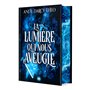 Descente dans les ténèbres - Tome 01 La Lumière qui nous aveugle (relié)
