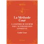 La méthode Coué - La Maîtrise de soi-même par l'autosuggestion consciente