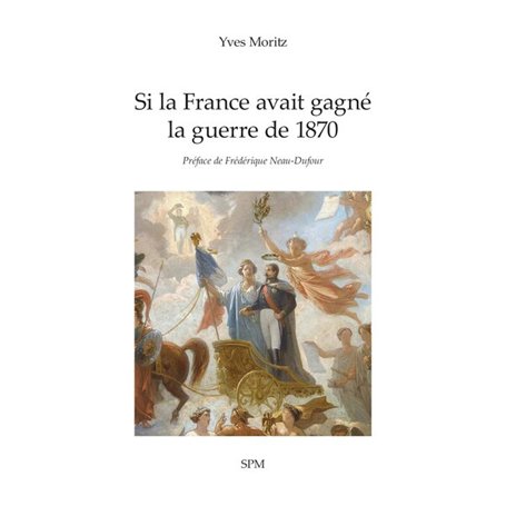 Si la France avait gagné la guerre de 1870