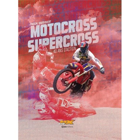 Motocross Supercross 40 ans d'action