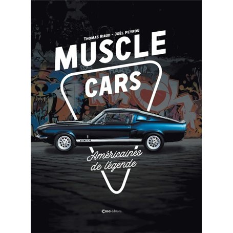 Muscle Cars - Américaines de légende