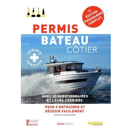 Permis Bateau Côtier 11e édition - Avec 300 questions et leurs corrigés pour s'entrainer et réussir