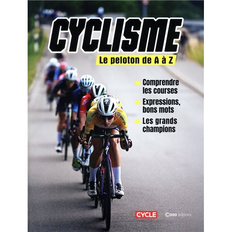 Cyclisme - Le peloton de A à Z