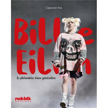 Billie Eilish - Le phénomène d'une génération