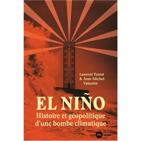 El Niño : histoire et géopolitique d'une bombe climatique 16,54 €