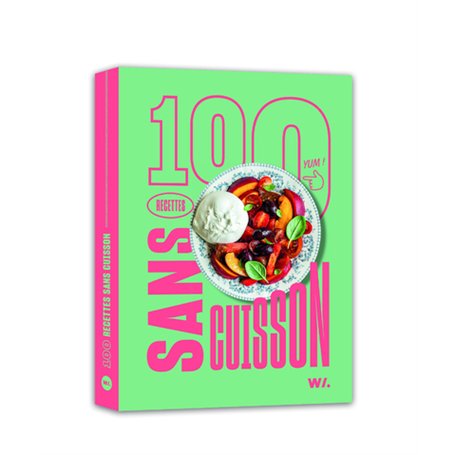 100 recettes sans cuisson