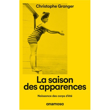 La saison des apparences - Naissance des corps d'été