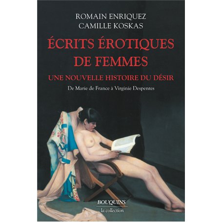 Ecrits érotiques de femmes - De Marie de France à Virginie Despentes