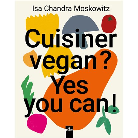 Cuisiner vegan ? Yes you can !