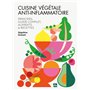 Cuisine végétale anti-inflammatoire