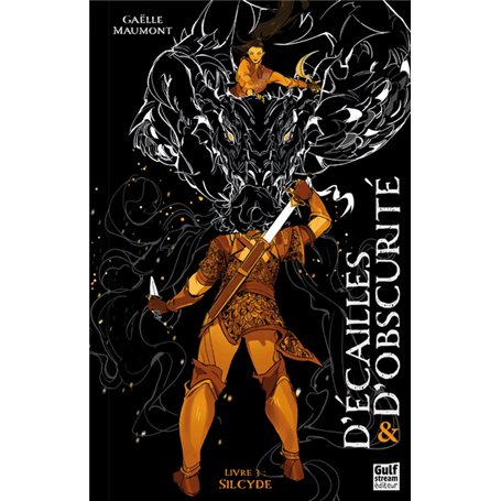 D'Écailles et d'obscurité - Tome 3 Sylcide