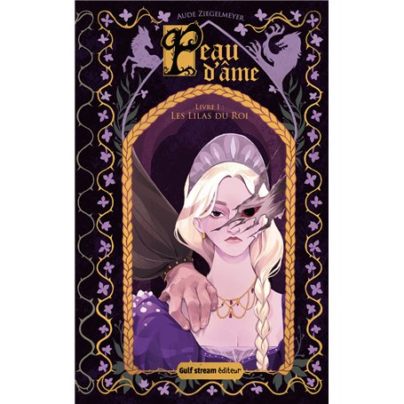 Peau d'Âme - Tome 1 Les Lilas du Roi